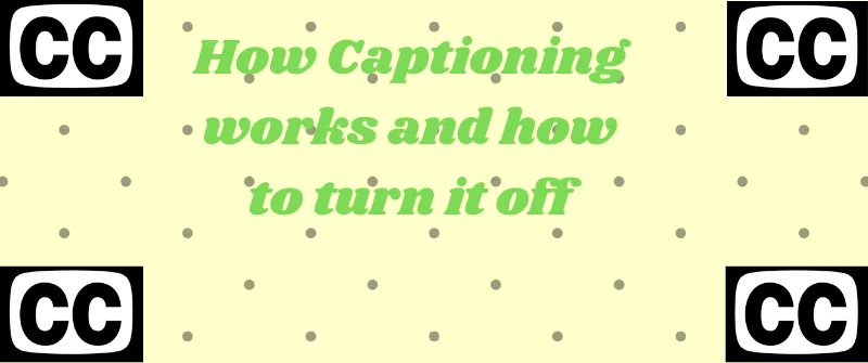 How Captioning works