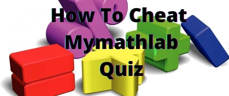 How To Cheat Mymathlab Quiz
