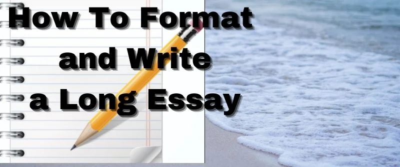 How To Format a Long Essay