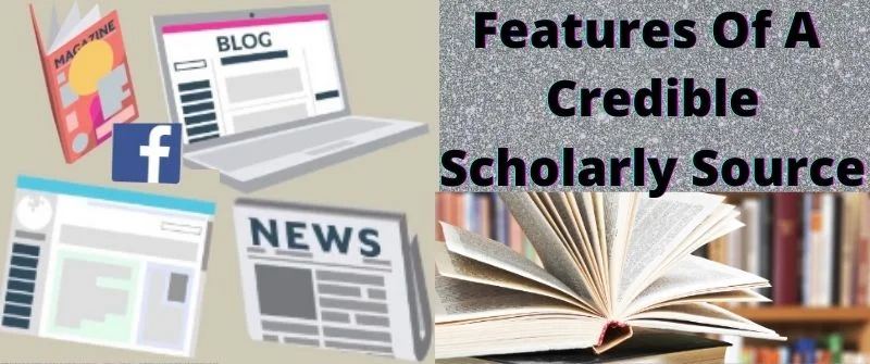 Features Of A Credible Scholarly Source