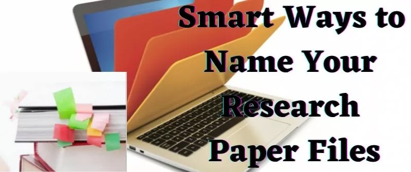 Smart Ways to Name Your Research Paper Files