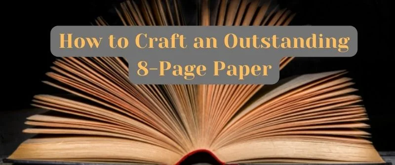 How to Craft an 8-Page Paper