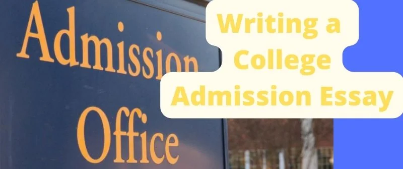 Writing a College Admission Essay