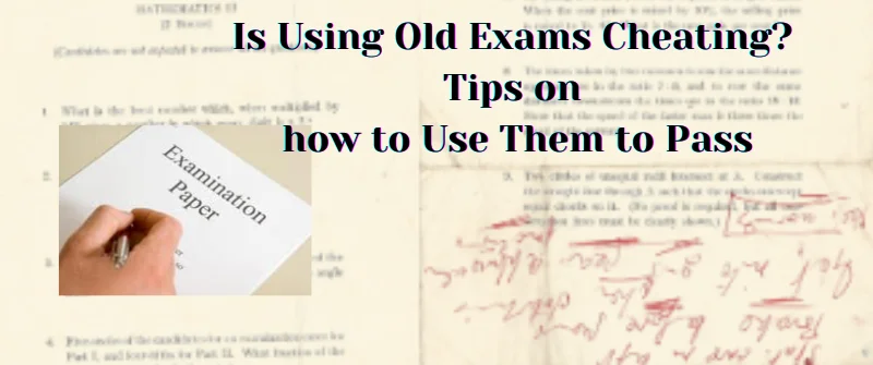 using old exams cheating