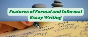 Formal and Informal Essay Writing