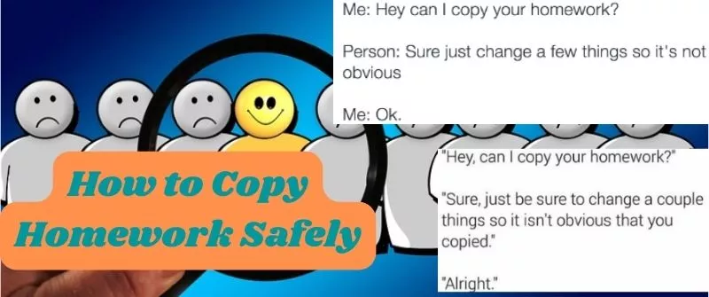 How to Copy Homework Safely