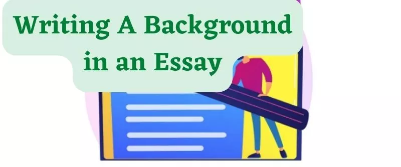 essay writing on background