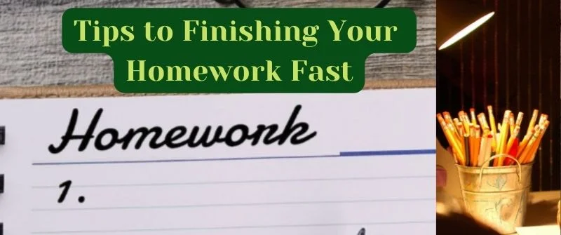 How to Finish Homework Fast