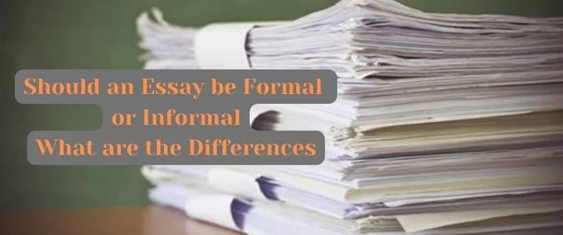 Is an essay formal or informal