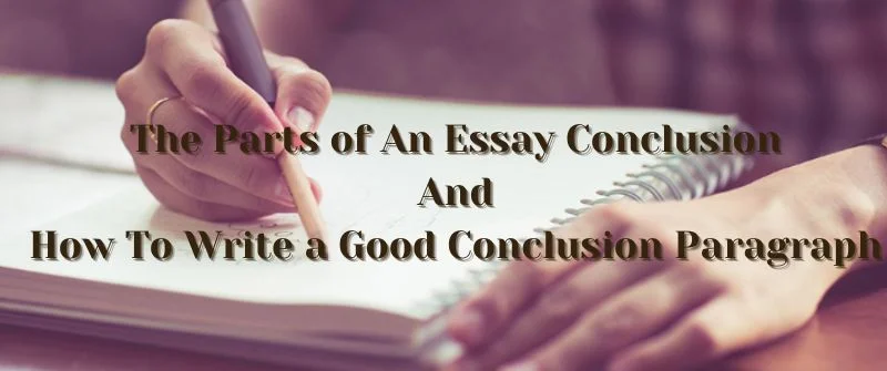 The Parts of An Essay Conclusion