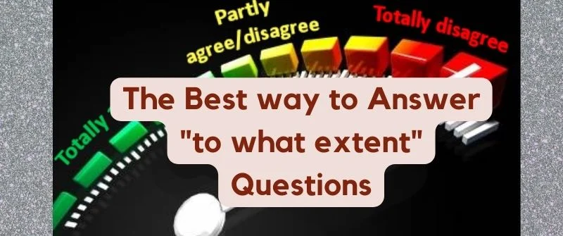 Answering 'to what Extent” Question