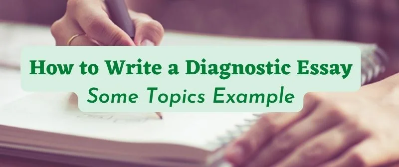 how to write an diagnostic essay