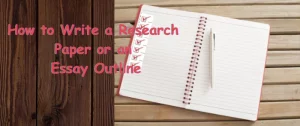 Research Paper or an Essay Outline