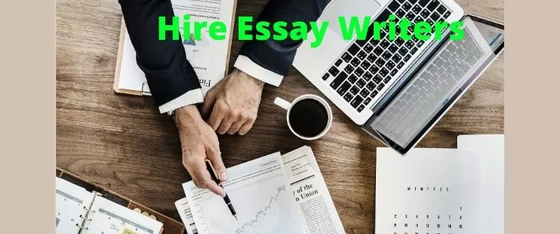 Hire Essay Writers