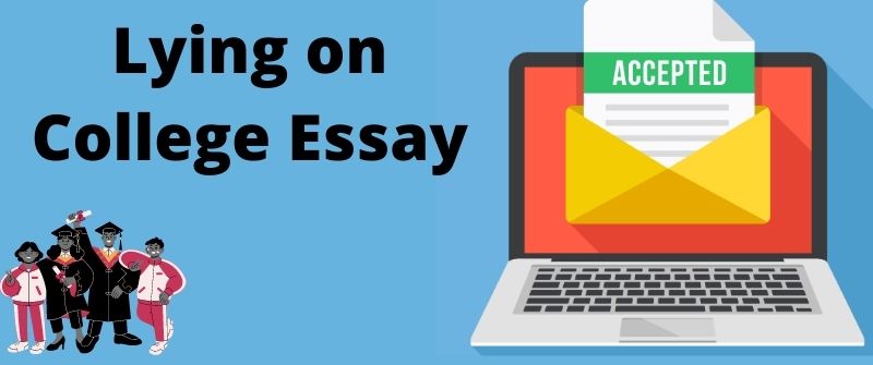 lie on college admission essay