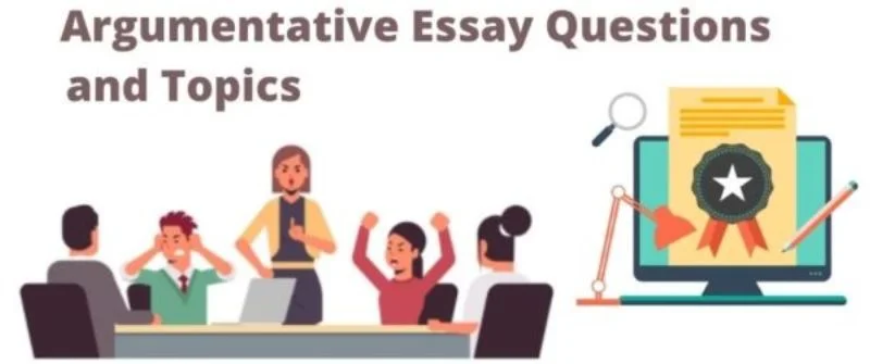 Write Argumentative Questions and Topic