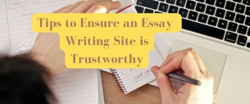 Essay Writing Site is Trustworthy
