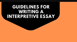interpretive essay guidelines