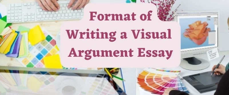writing visual argument essay format