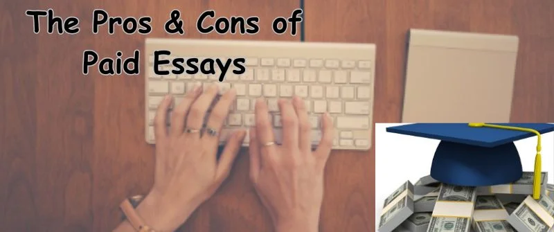 Pros and Cons of Paid Essays