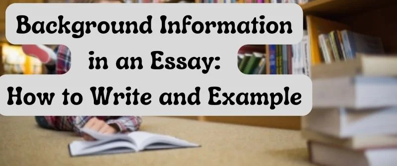 essay how to write background information